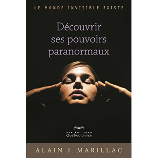 Découvrir ses pouvoirs paranormaux. 2e édition