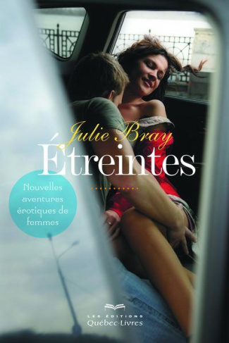 Etreintes. Nouvelles aventures érotiques de femmes, 3e édition