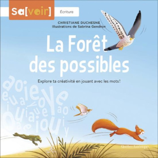 La forêt des possibles. Explore ta créativité en jouant avec les mots !