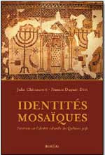 Identités mosaïques. Entretines sur l'identité culturelle des juifs quévecois