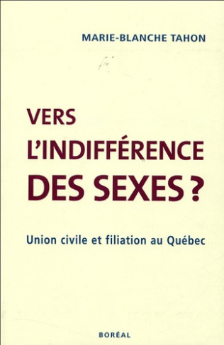 Vers l'indifférence des sexes ? Union civile et filiation au Québec