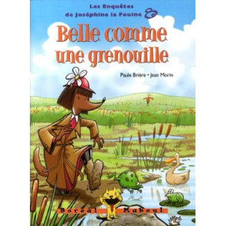 Belle comme une grenouille. Les enquêtes de Joséph