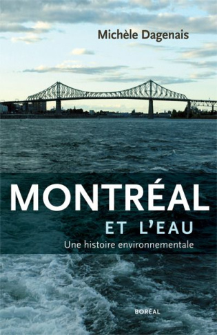 Montréal et l'eau. Une histoire environnementale
