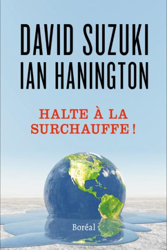 Halte à la surchauffe ! Des solutions à la crise du climat