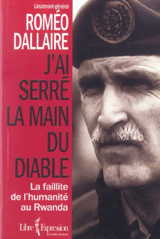 J'ai serré la main du diable. La faillite de l'humanité au Rwanda