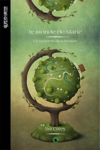 Le monde de Marie. A la recherche de la Véraline