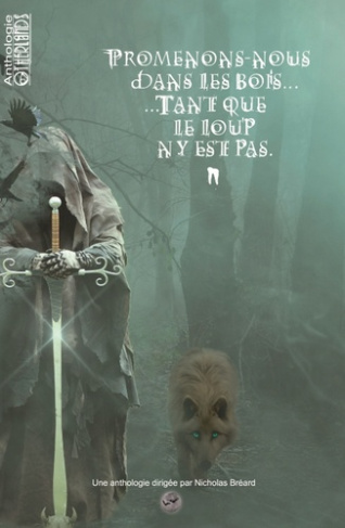 Promenons nous dans les bois... tant que le loup n'y est pas