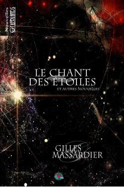 LE CHANT DES ETOILES ET AUTRES NOUVELLES