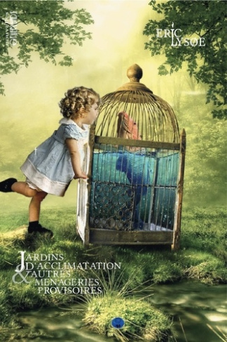 Jardins d'acclimatation et autres ménageries provisoires