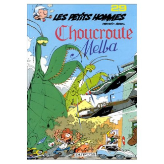 Les Petits Hommes Tome 29 : Choucroute Melba