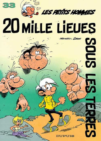 Les Petits Hommes Tome 33 : Vingt mille lieues sous les terres