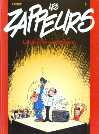 Les Zappeurs Tome 6 : La victoire en zappant