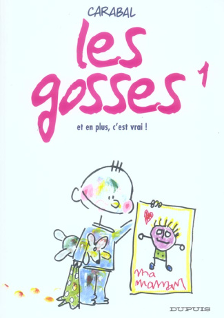 Les gosses Tome 1 : Et en plus, c'est vrai !