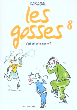 Les gosses Tome 8 : C'est qui qu'a prouté ?