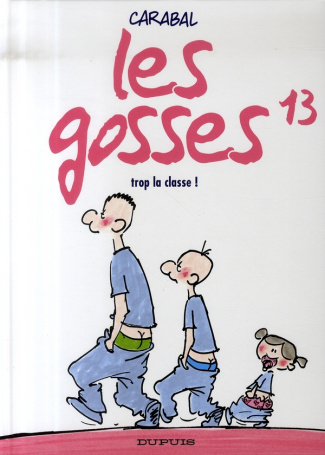 Les gosses Tome 13 : Trop la classe !
