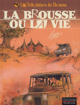 Les Tribulations du Choucas Tome 2 : La brousse ou la vie
