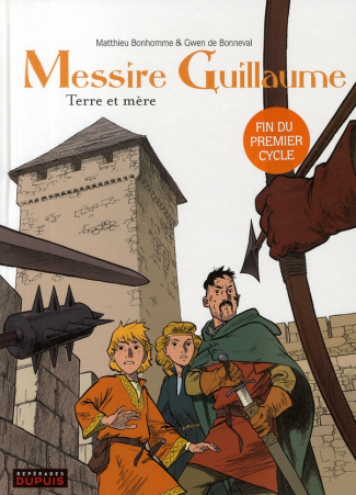 Messire Guillaume Tome 3 : Terre et mère
