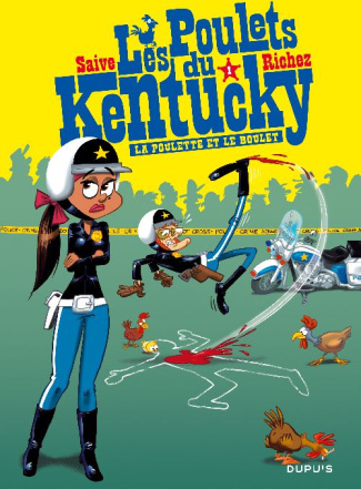 Les poulets du Kentucky Tome 1 : La poulette et le boulet
