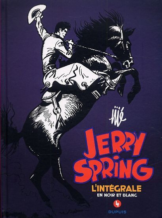 Jerry Spring : L'intégrale en noir en blanc. Tome 4