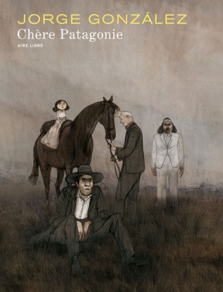 Chère Patagonie Tome 1