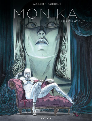 Monika Tome 1 : Les bals masqués