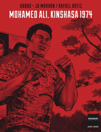 Magnum Photos Tome 4 : Mohamed Ali, Kinshasa 1974. Edition spéciale