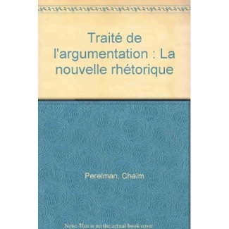 Traité de l'argumentation. La nouvelle rhétorique, 5e édition