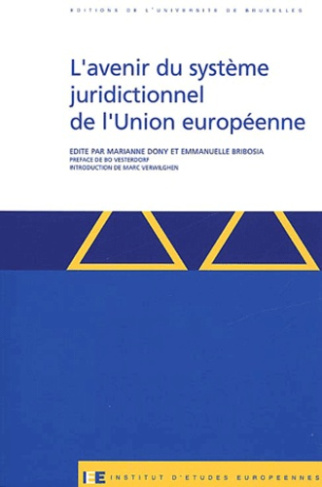 L'avenir du système juridictionnel de l'Union européenne