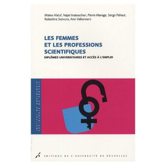 Les femmes et les professions scientifiques. Diplômes universitaires et accès à l'emploi