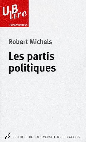 Les partis politiques. Essais sur les tendances oligarchiques des démocraties