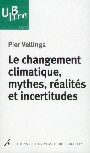 Le changement climatique, mythes, réalités et incertitudes