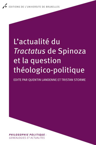 L'actualite du Tractatus de Spinoza et la question théologico-politique