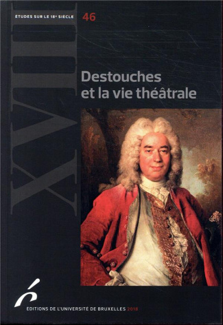 Destouches et la vie théâtrale