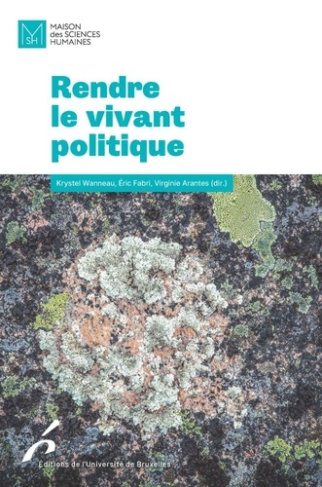 Rendre le vivant politique