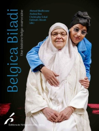 Belgica Biladi. Une histoire belgo-marocaine