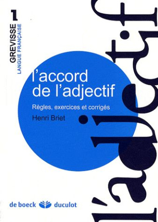 L'accord de l'adjectif. Règles, exercices et corrigés, 4e édition