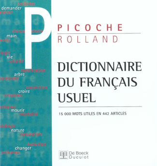 Dictionnaire du français usuel. 15 000 mots utiles en 442 articles