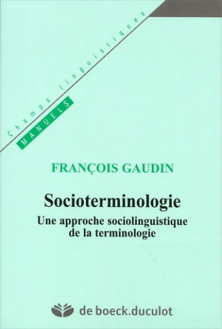 Socioterminologie. Une approche sociolinguistique de la terminologie