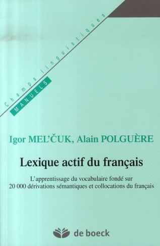 Lexique actif du français. L'apprentissage du vocabulaire fondé sur 20000 dérivations sémantiques et