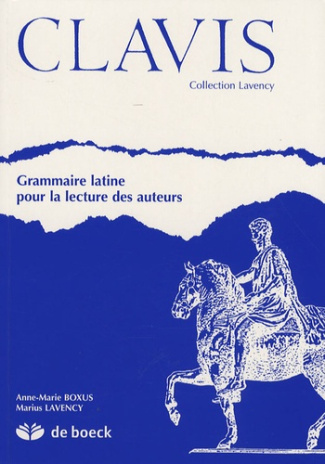 Ancienne Edition !!!!!   Clavis. / Grammaire latine pour la lecture des auteurs