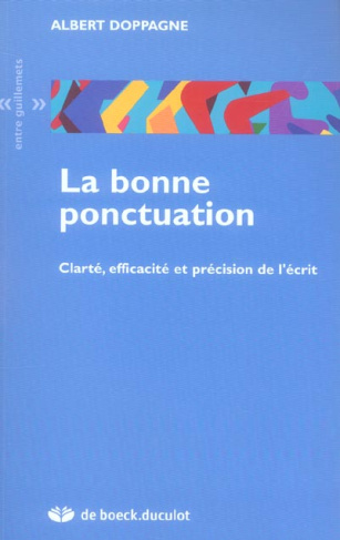 La bonne ponctuation. Clarté, efficacité et précision de l'écrit