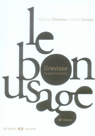 Le bon usage. Grammaire française, 14e édition