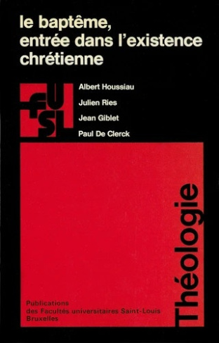 BAPTEME ENTREE DANS L EXISTENCE CHRETIENNE