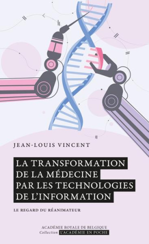 LA TRANSFORMATION DE LA MEDECINE PAR LES TECHNOLOGIES DE L INFORMATION - LE REGARD DU REANIMATEUR