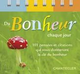 Du bonheur chaque jour. 101 pensées et citations qui vous donneront la clé du bonheur