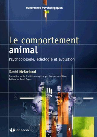 Le comportement animal. Psychobiologie, éthologie et évolution