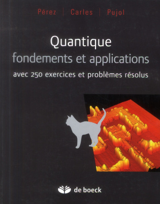 Quantique, fondements et applications. Avec 250 exercices et problèmes résolus