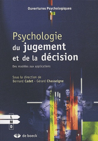 Psychologie du jugement et de la décision. Des modèles aux applications