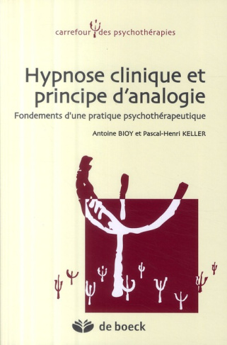 Hypnose clinique et principe d'analogie. Fondements d'une pratique psychothérapeutique