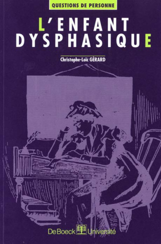 L'enfant dysphasique. Évaluation et rééducation